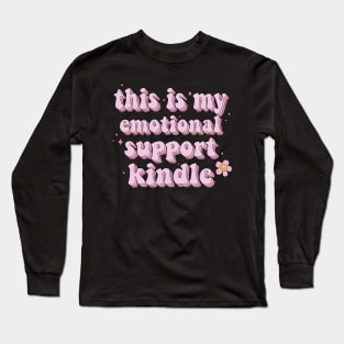 This is my Emotional Support Kindle Pink Book Lover Sticker Bookish Book Aesthetic Booktok Gift Journal Stickers Reading Present Smut Library Spicy Reader Read Long Sleeve T-Shirt